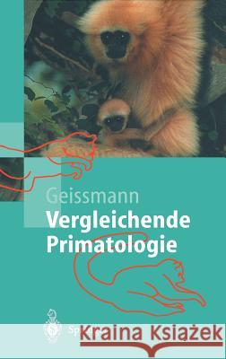 Vergleichende Primatologie Thomas Geissmann 9783540436454 Springer - książka