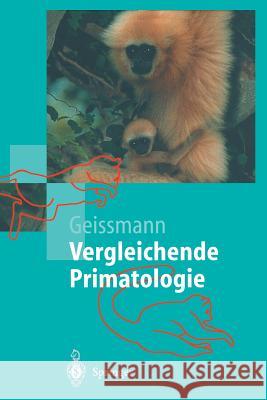 Vergleichende Primatologie Thomas Geissmann 9783642628429 Springer - książka