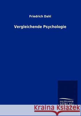 Vergleichende Psychologie Friedrich Dahl 9783846007235 Salzwasser-Verlag Gmbh - książka