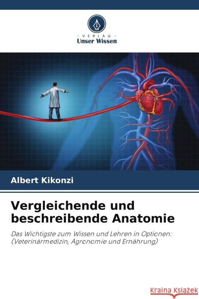 Vergleichende und beschreibende Anatomie Kikonzi, Albert 9786205175194 Verlag Unser Wissen - książka
