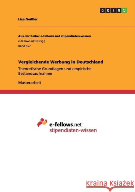 Vergleichende Werbung in Deutschland: Theoretische Grundlagen und empirische Bestandsaufnahme Geißler, Lisa 9783656306924 Grin Verlag - książka