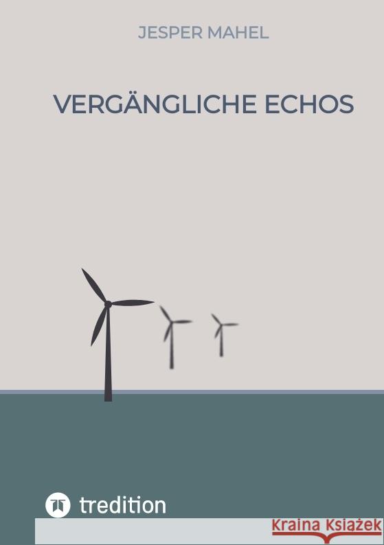 Vergängliche Echos Mahel, Jesper 9783384309945 tredition - książka
