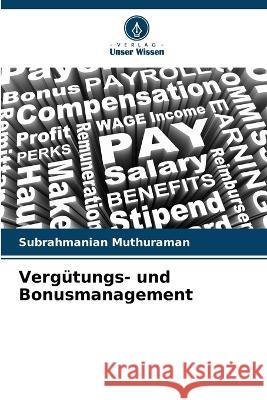 Verg?tungs- und Bonusmanagement Subrahmanian Muthuraman 9786205619148 Verlag Unser Wissen - książka