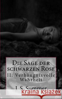 Verhaengnisvolle Wahrheit: Nichts ist so wie es scheint Summer, J. S. 9781512279429 Createspace Independent Publishing Platform - książka