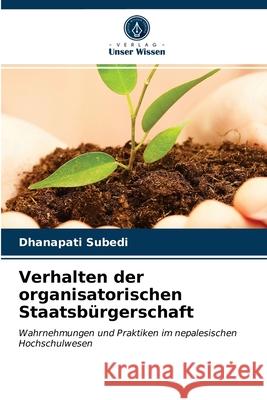 Verhalten der organisatorischen Staatsbürgerschaft Dhanapati Subedi 9786203164015 Verlag Unser Wissen - książka