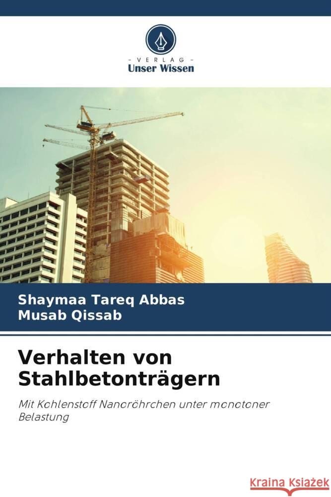 Verhalten von Stahlbetonträgern Abbas, Shaymaa Tareq, Qissab, Musab 9786205249871 Verlag Unser Wissen - książka