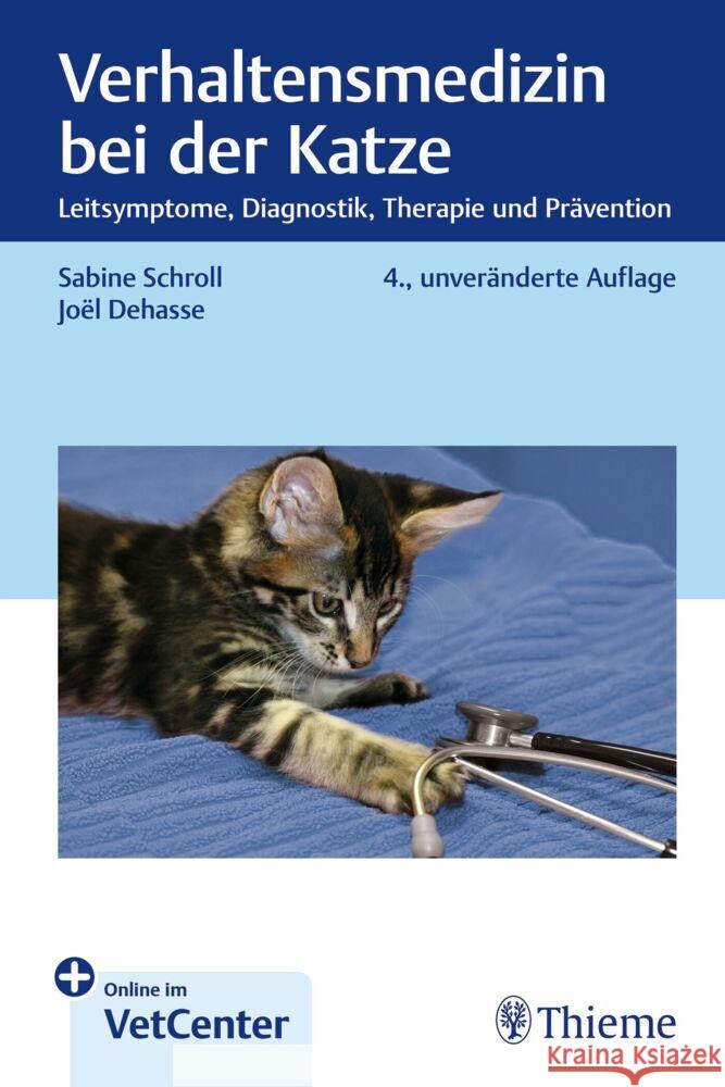 Verhaltensmedizin bei der Katze Schroll, Sabine, Dehasse, Joel 9783132460614 Thieme, Stuttgart - książka