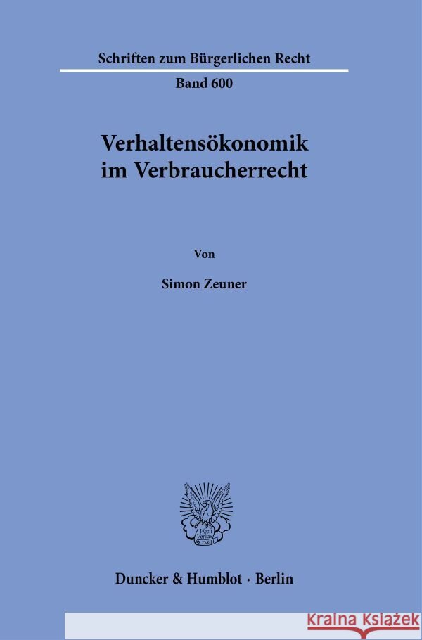 Verhaltensokonomik Im Verbraucherrecht Duncker &. Humblot 9783428195787 Duncker & Humblot - książka