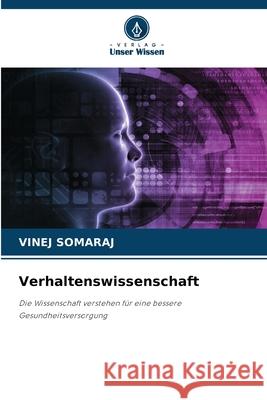 Verhaltenswissenschaft Somaraj, Vinej 9786209029530 Verlag Unser Wissen - książka