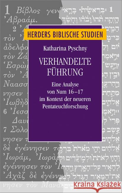 Verhandelte Fuhrung: Eine Analyse Von Num 16-17 Im Kontext Der Neueren Pentateuchforschung Pyschny, Katharina 9783451349843 Herder, Freiburg - książka