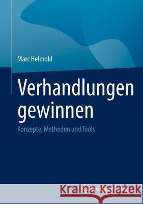 Verhandlungen gewinnen: Konzepte, Methoden und Tools Marc Helmold 9783658403058 Springer Gabler - książka