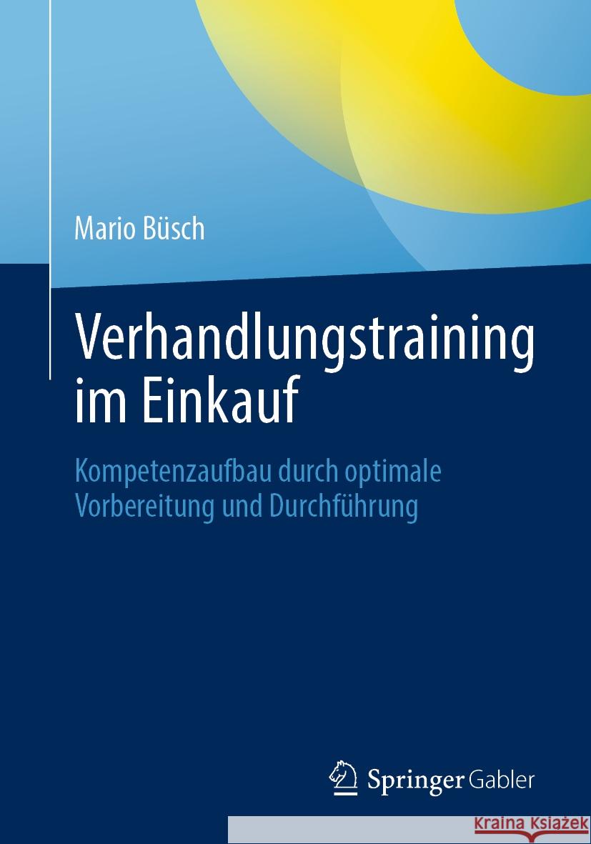 Verhandlungstraining im Einkauf Mario Büsch 9783658429331 Springer Fachmedien Wiesbaden - książka