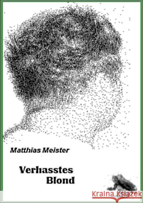 Verhasstes Blond : Ein Revierkrimi Meister, Matthias 9783844263626 epubli - książka