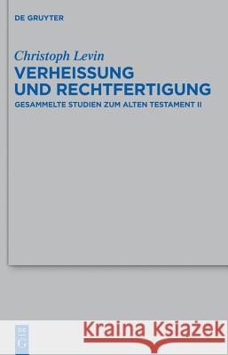 Verheißung und Rechtfertigung Christoph Levin 9783110276947 De Gruyter - książka