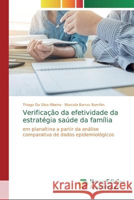 Verificação da efetividade da estratégia saúde da família Da Silva Ribeiro, Thiago 9786200574510 Novas Edicioes Academicas - książka