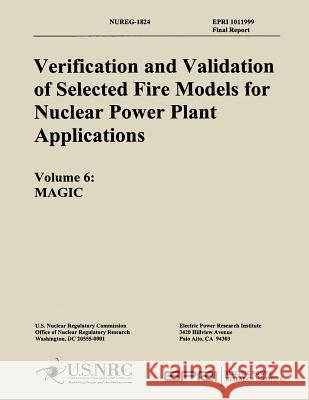 Verification & Validation of Selected Fire Models for Nuclear Power Plant Application U. S. Nuclear Regulatory Commission 9781500164850 Createspace - książka