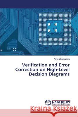 Verification and Error Correction on High-Level Decision Diagrams  9783659355707 LAP Lambert Academic Publishing - książka