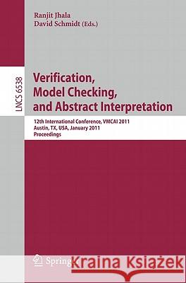 Verification, Model Checking, and Abstract Interpretation: 12th International Conference, Vmcai 2011, Austin, Tx, Usa, January 23-25, 2011 Proceedings Jhala, Ranjit 9783642182747 Not Avail - książka