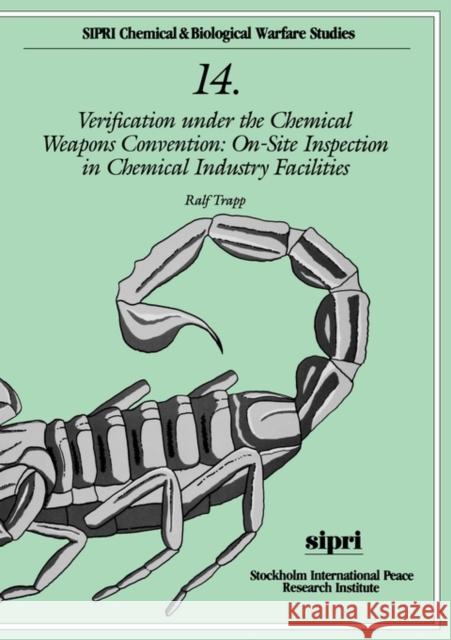 Verification Under the Chemical Weapons Convention: On-Site Inspection in Chemical Industry Facilities Trapp, Ralf 9780198291602 Oxford University Press - książka