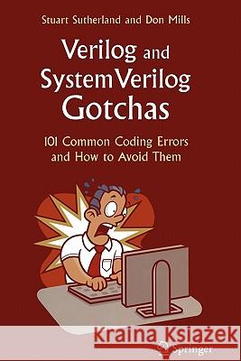 Verilog and Systemverilog Gotchas: 101 Common Coding Errors and How to Avoid Them Sutherland, Stuart 9781441944023 Springer - książka