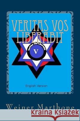 Veritas vos Liberabit - English Marthone, Weiner 9781533282439 Createspace Independent Publishing Platform - książka