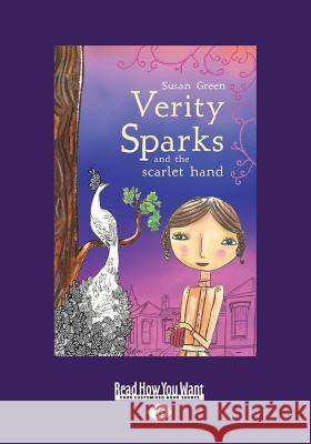 Verity Sparks and the Scarlet Hand (Large Print 16pt) Susan Green 9781458743732 ReadHowYouWant - książka