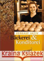 Verkauf aktiv Bäckerei und Konditorei, Arbeitsheft Schmitz, Claudia; Hilbers, Markus 9783804558328 Winklers - książka