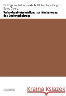 Verkaufsgebietseinteilung Zur Maximierung Des Deckungsbeitrags Bernd Skiera 9783409130820 Gabler Verlag - książka