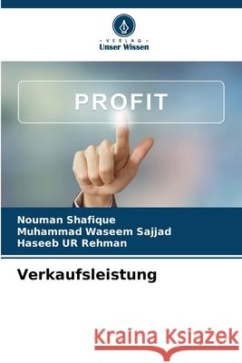 Verkaufsleistung Nouman Shafique Muhammad Waseem Sajjad Haseeb Ur Rehman 9786209284885 Verlag Unser Wissen - książka