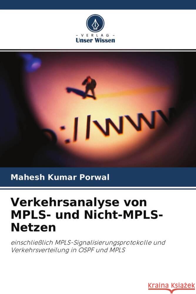 Verkehrsanalyse von MPLS- und Nicht-MPLS-Netzen Porwal, Mahesh Kumar 9786202851022 Verlag Unser Wissen - książka