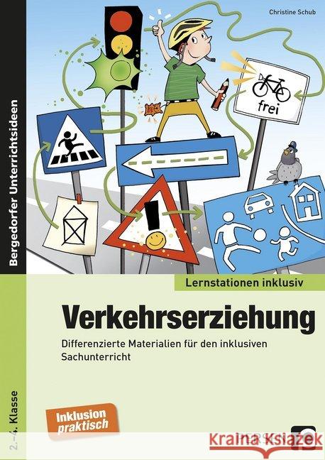 Verkehrserziehung : Differenzierte Materialien für den inklusiven Sachunterricht (2. bis 4. Klasse) Schub, Christine 9783403235415 Persen Verlag in der AAP Lehrerfachverlage Gm - książka