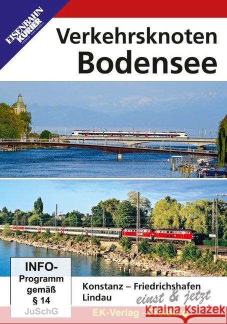 Verkehrsknoten Bodensee, 1 DVD-Video : Konstanz - Friedrichshafen - Lindau einst & jetzt. PAL. DE  4018876084389 EK-Verlag - książka