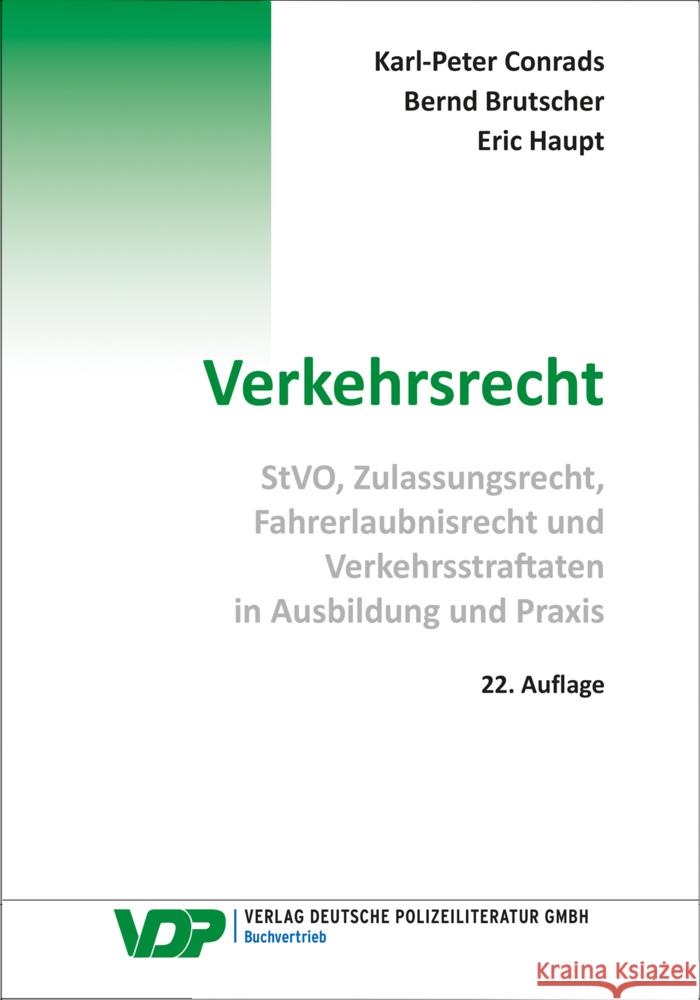 Verkehrsrecht Conrads, Karl-Peter, Brutscher, Bernd, Haupt, Eric 9783801109271 Verlag Deutsche Polizeiliteratur - książka