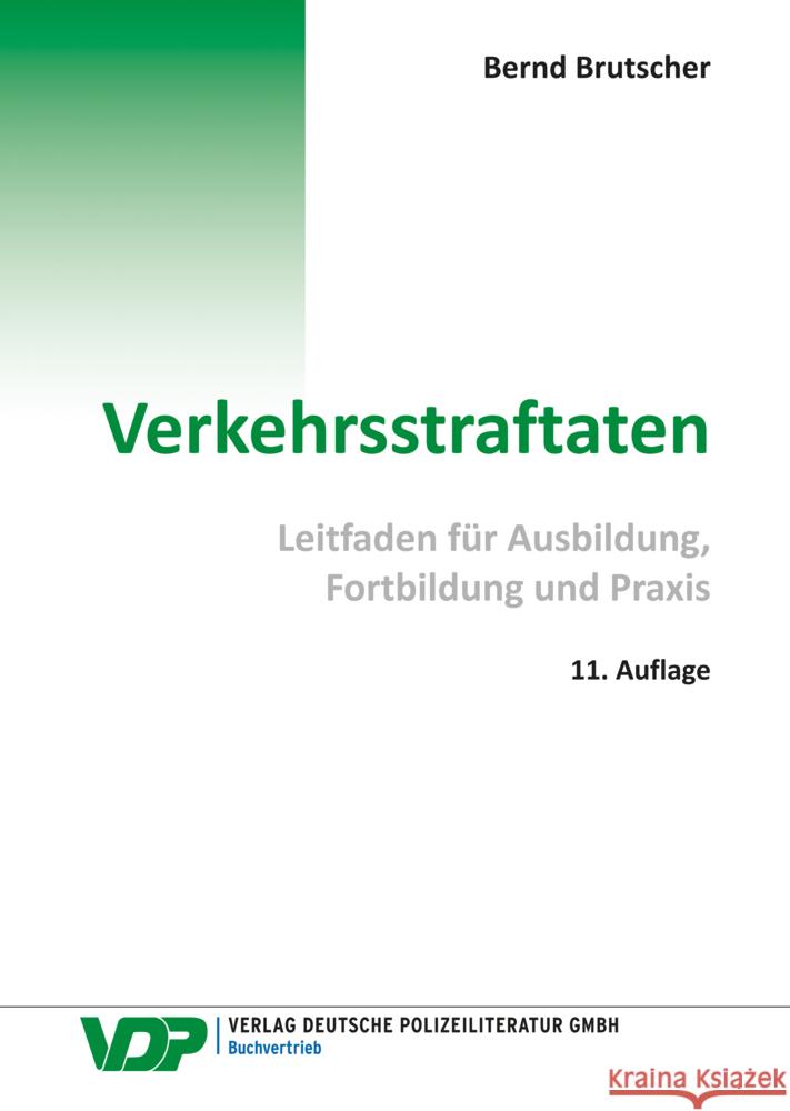 Verkehrsstraftaten Brutscher, Bernd 9783801109035 Verlag Deutsche Polizeiliteratur - książka