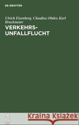 Verkehrsunfallflucht Ulrich Eisenberg, Claudius Ohder, Karl Bruckmeier 9783110121155 De Gruyter - książka