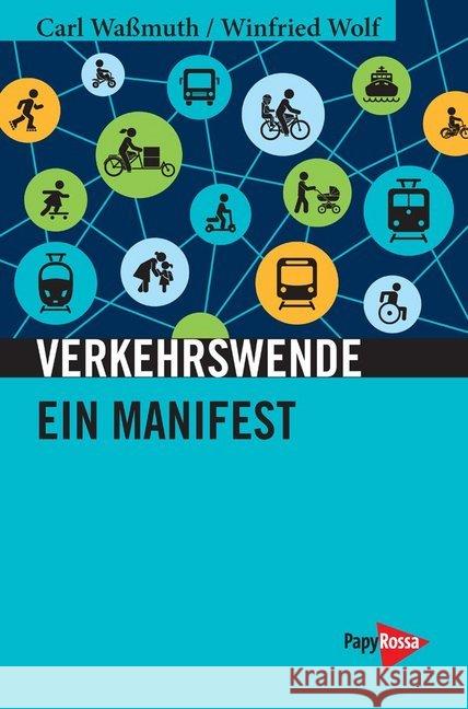 Verkehrswende : Ein Manifest Waßmuth, Carl; Wolf, Winfried 9783894387372 PapyRossa Verlagsges. - książka