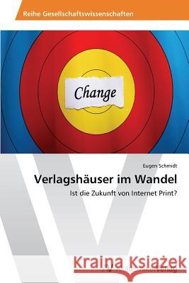 Verlagshäuser im Wandel Schmidt, Eugen 9783639463439 AV Akademikerverlag - książka