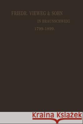 Verlagskatalog Von Friedr. Vieweg & Sohn in Braunschweig: Gegründet in Berlin, 1. April 1786 Vereinigt April 1799 Mit Der Schulbuchhandlung in Braunsc Vieweg, Friedr 9783663008583 Vieweg+teubner Verlag - książka
