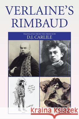 Verlaine's Rimbaud D. J. Carlile 9781514479186 Xlibris - książka