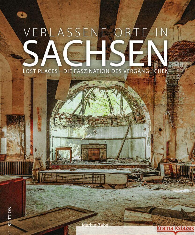 Verlassene Orte in Sachsen Zabel, Markus 9783963033599 Sutton Verlag GmbH - książka