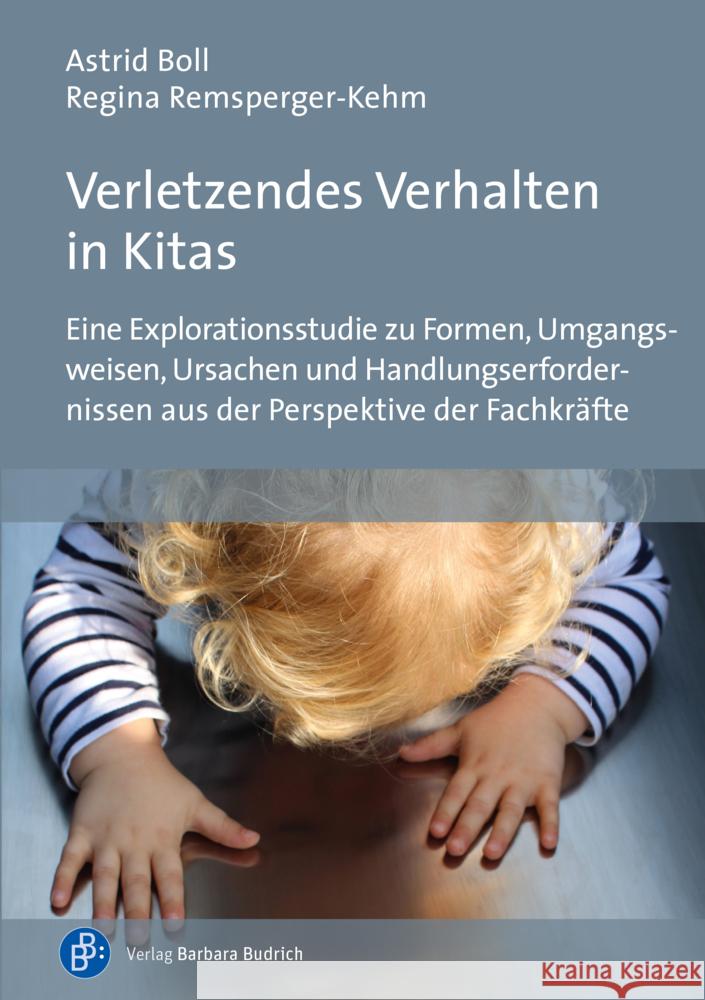 Verletzendes Verhalten in Kitas Boll, Astrid, Remsperger-Kehm, Regina 9783847425564 Verlag Barbara Budrich - książka