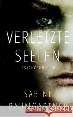 Verletzte Seelen Sabine Baumgartner 9783752645125 Books on Demand - książka