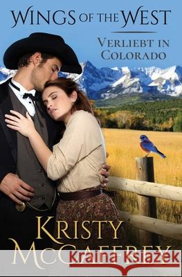 Verliebt in Colorado Anja Ritter Kristy McCaffrey  9781952801297 K. McCaffrey LLC - książka