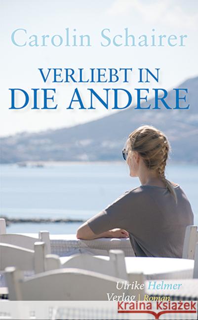 Verliebt in die Andere Schairer, Carolin 9783897414570 Helmer - książka