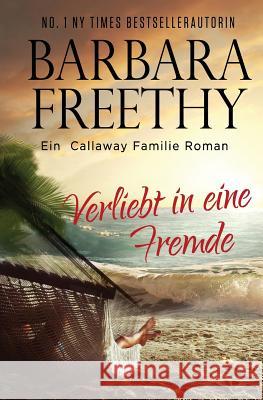 Verliebt in eine Fremde Freethy, Barbara 9781943781140 Barbara Freethy - książka