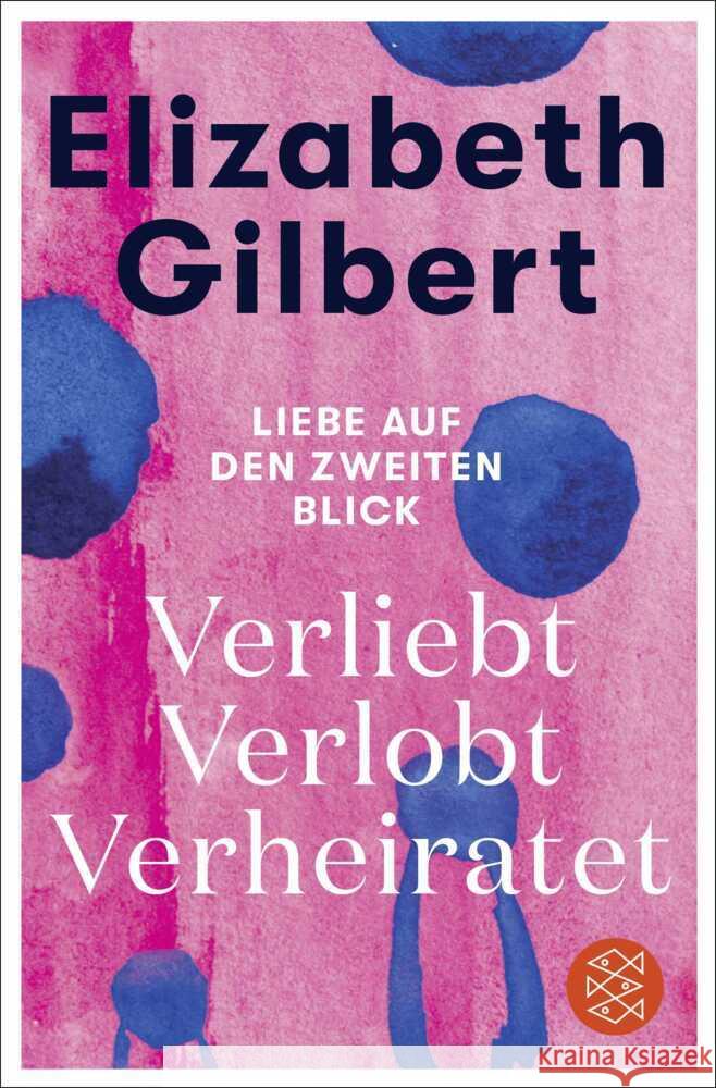 Verliebt Verlobt Verheiratet Gilbert, Elizabeth 9783596708147 FISCHER Taschenbuch - książka