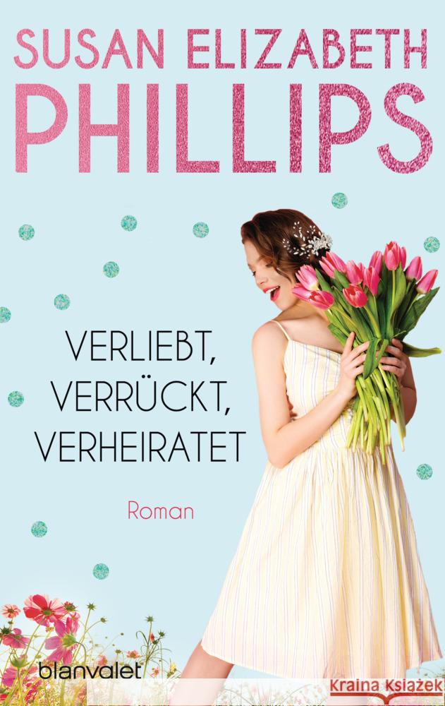 Verliebt, verrückt, verheiratet Phillips, Susan E. 9783734110788 Blanvalet - książka