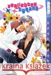 Verliebter Tyrann. Bd.3 Takanaga, Hinako   9783865806697 Tokyopop - książka