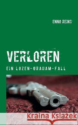 Verloren: Ein Lozen-Graham-Fall Enno Reins 9783740735807 Twentysix - książka