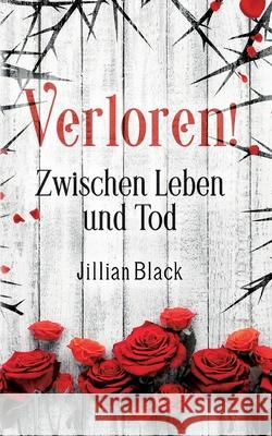 Verloren: Zwischen Leben und Tod Jillian Black 9783754374559 Books on Demand - książka